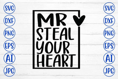Mr Steal Your Heart SVG Design SVG Syaman 