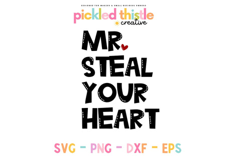 Mr. Steal Your Heart Valentine's Day SVG Sublimation Pickled Thistle Creative 