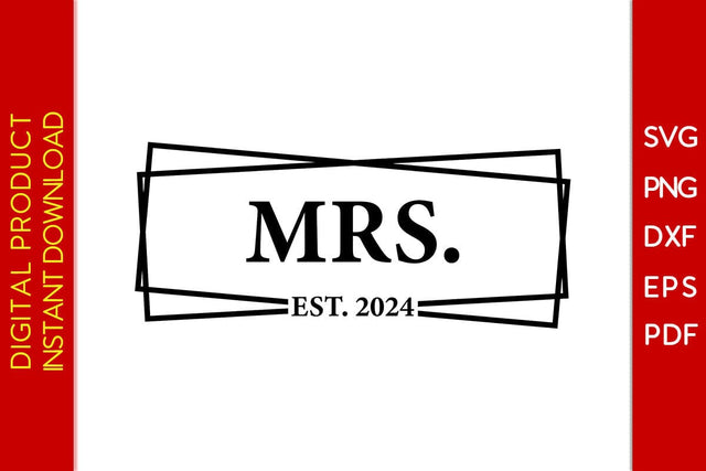 Mrs Est 2024 SVG PNG PDF Cut File SVG Creativedesigntee 