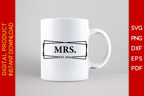 Mrs Est 2024 SVG PNG PDF Cut File SVG Creativedesigntee 