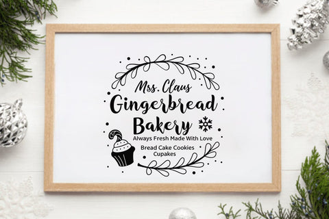 Mrs.claus gingerbread bakery always fresh made with love bread cake cookies cupcakes SVG Angelina750 