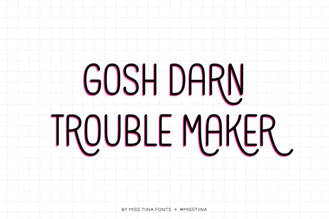MTF Gosh Darn Trouble Maker Font Miss Tiina 
