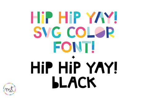 MTF Hip Hip Yay - SVG Color + Black Font Miss Tiina 