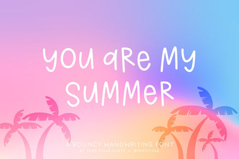 MTF You Are My Summer Font Miss Tiina 