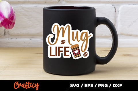 Mug Life SVG Design SVG Designangry 