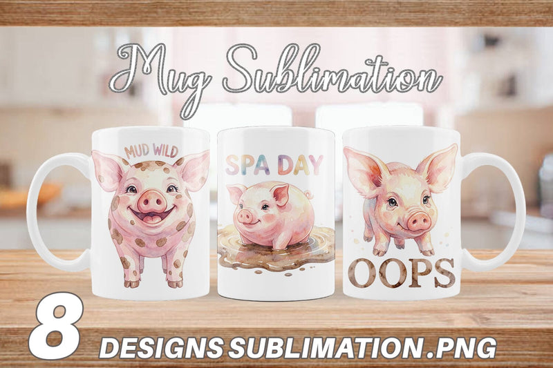 Mug Wrap Watercolor Silly Piggy Muddy Quotes Sublimation artnoy 