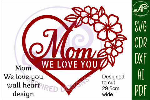 Mum We love you heart wall sign laser cut file SVG APInspireddesigns 