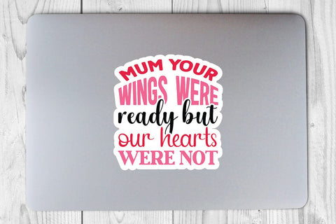 Mum your wings were ready but our hearts were not SVG Angelina750 