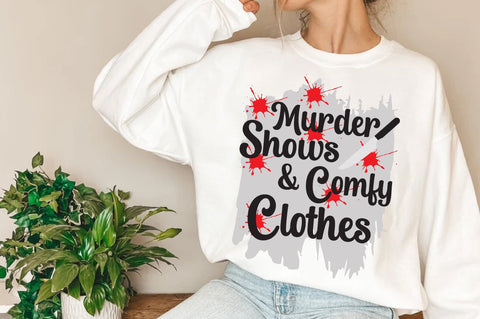 Murder Shows & Comfy Clothes Sublimation Design Download PNG Sublimation Jagonath Roy 