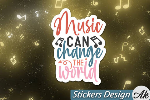 Music can change the world Stickers Design SVG akazaddesign 