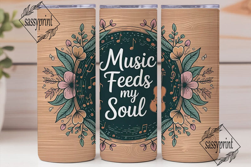 Music Feeds My Soul 20oz Tumbler Sublimation sassyprint 