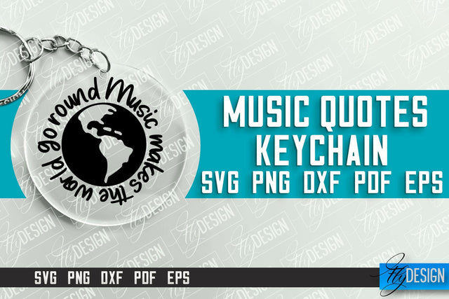 Music Keychain Design | Round Keychain Designs | Quotes SVG File SVG Fly Design 