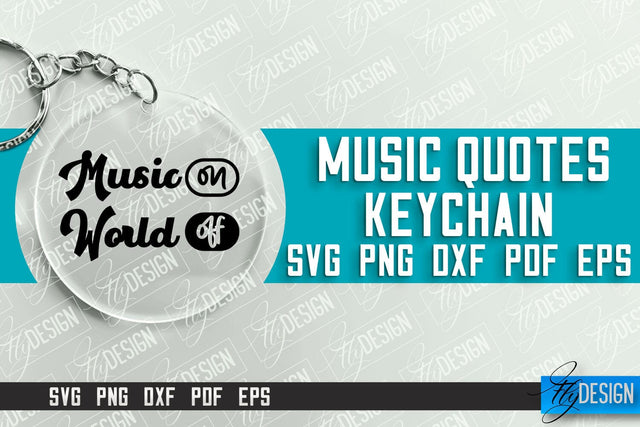 Music Keychain Design | Round Keychain Designs | Quotes SVG File SVG Fly Design 
