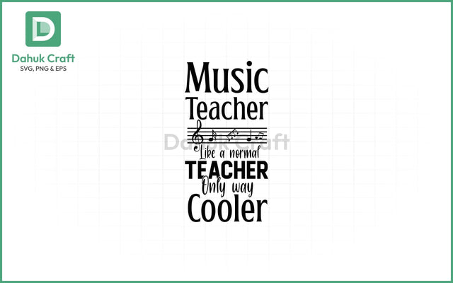 Music Teacher SVG – Way Cooler Quote SVG PNG & EPS V25 SVG dahukdesign 