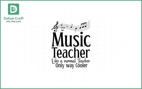 Music Teacher SVG – Way Cooler Quote SVG PNG & EPS V26 SVG dahukdesign 