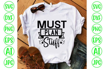 Must Plan Stuff SVG Cut File SVG Syaman 