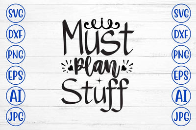 Must Plan Stuff SVG Design SVG Syaman 