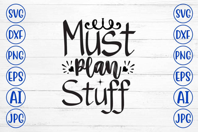 Must Plan Stuff SVG Design SVG Syaman 