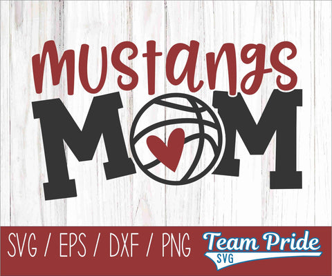 Mustangs Basketball Mom SVG Digital Download Printable - SVG, EPS, DXF, PNG SVG Team Pride SVG 