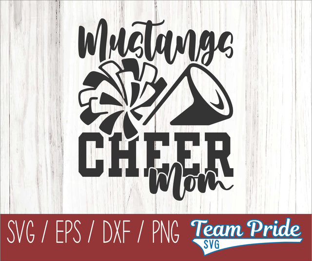 Mustangs Cheer Mom SVG Digital Download Printable - SVG, EPS, DXF, PNG SVG Team Pride SVG 
