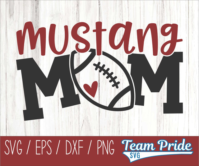 Mustangs Football Mom SVG Digital Download Printable - SVG, EPS, DXF, PNG SVG Team Pride SVG 