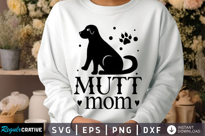 Mutt mom Svg Design SVG Regulrcrative 