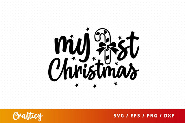 My 1st christmas Svg Design SVG Designangry 