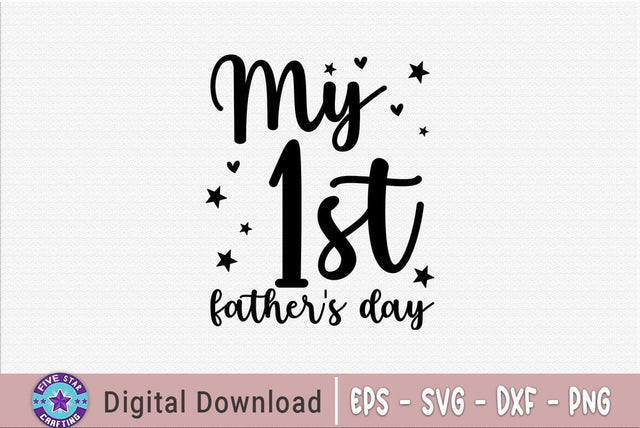 My 1st fathers day, Father's Day T-shirt, Dad Quote Design SVG FiveStarCrafting 