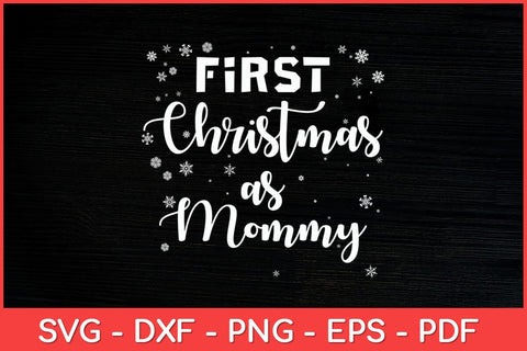 My 1st First Christmas As Mommy New Parents Christmas Svg Design SVG artprintfile 