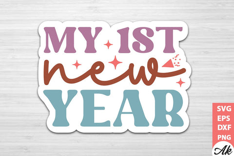 My 1st new year Stickers Design SVG akazaddesign 