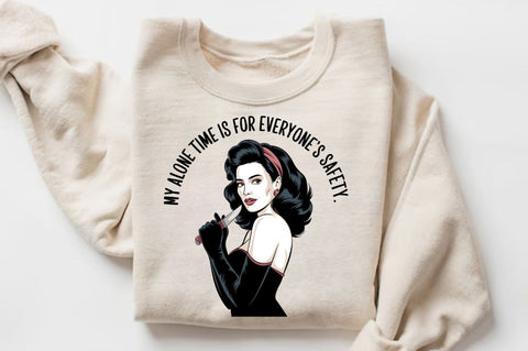 My Alone Time Is For Everyone's Safety Sublimation Design Sublimation Regulrcrative 