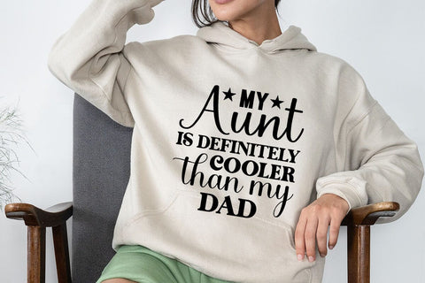 My aunt is definitely cooler than my dad SVG Angelina750 