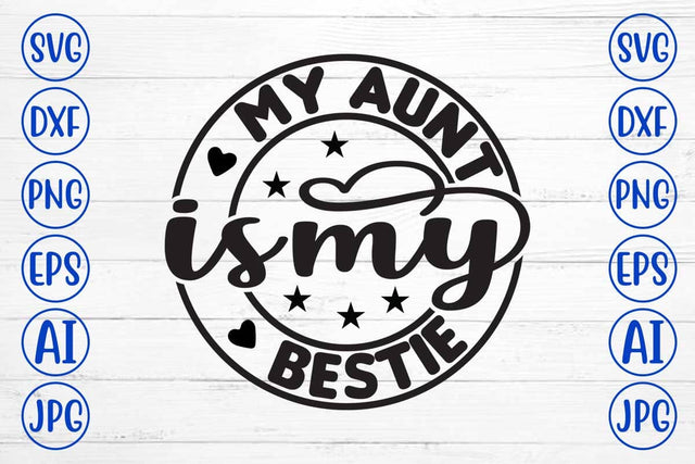 My Aunt Is My Bestie SVG Design SVG Syaman 