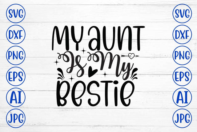 My Aunt Is My Bestie SVG Design SVG Syaman 