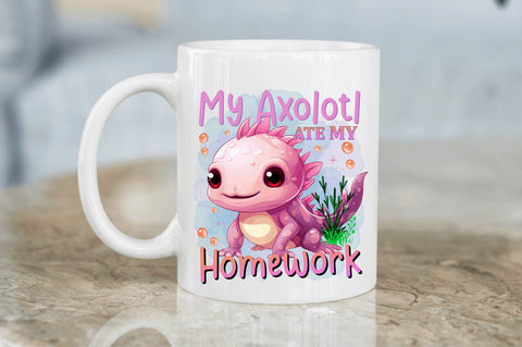 My axolotl ate my Sublimation Design Sublimation Regulrcrative 