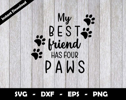 My Best Frien Has Four Paws SVG Cut File, Best Friend Mascot SVG Design SVG Arthur Arellano 