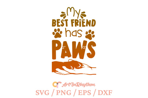 My best friend has paws, Dog mom, Dog dad, Dog lover svg SVG Artinrhythm shop 