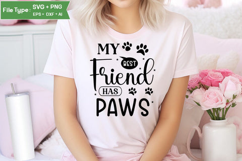 My Best Friend Has Paws SVG Design, Funny pet quotes, Dog Quotes SVG Design, Dog SVG Design, SVGs,Quotes and Sayings,Food & Drink,On Sale, Print & Cut SVG DesignPlante 503 