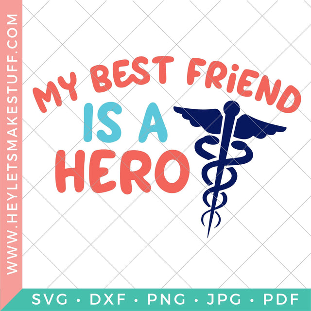 My Best Friend is a Hero SVG Hey Let's Make Stuff 