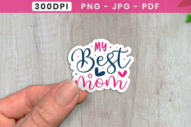 My Best Mom | Mother's Day Sticker PNG Sublimation CraftLabSVG 