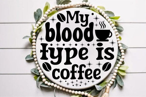 My blood type is coffee SVG Angelina750 