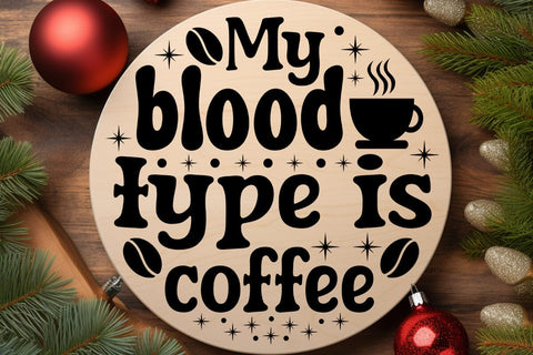 My blood type is coffee SVG Angelina750 