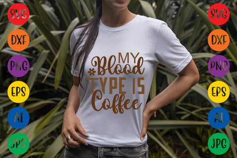 My Blood Type Is Coffee SVG DESIGN SVG Rafiqul20606 