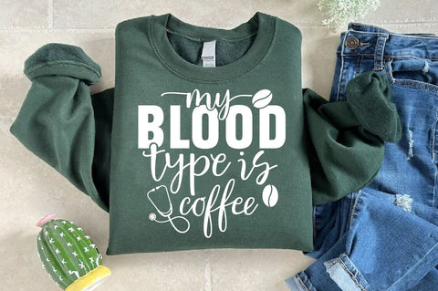 My blood type is coffee SVG, Nurse SVG Design SVG Regulrcrative 