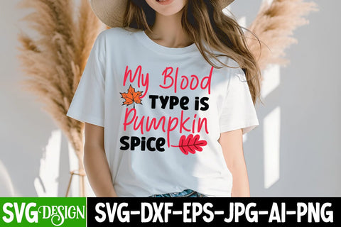 My Blood type is Pumpkin Spice SVG Design ,Thanksgiving SVG Quotes , Thanksgiving SVG Design , Fall SVG Design, Autumn SVG Cut File SVG BlackCatsMedia 