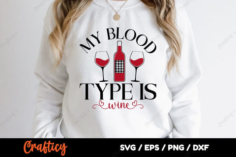 My Blood Type Is Wine SVG Design SVG Designangry 