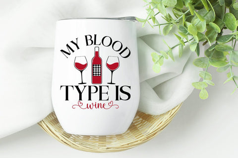 My Blood Type Is Wine SVG Design SVG Designangry 