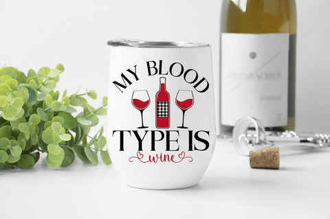 My Blood Type Is Wine SVG Design SVG Designangry 