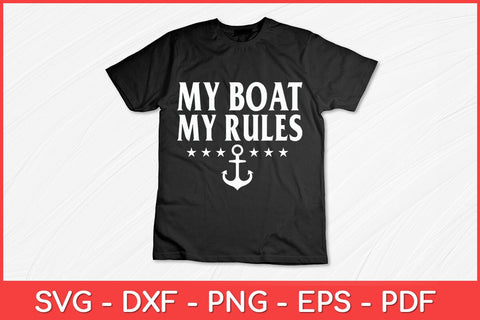 My Boat My Rules Boat Captain Svg Design SVG artprintfile 