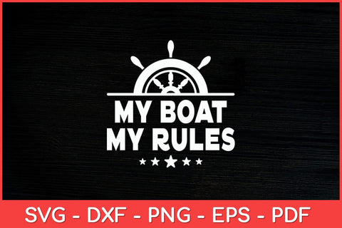 My Boat My Rules Captain Funny Svg Design SVG artprintfile 